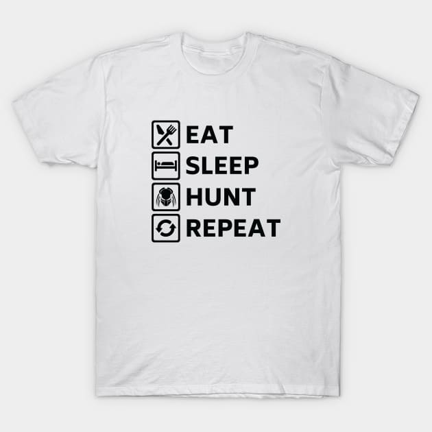 Eat Sleep Hunt Repeat Black Variant T-Shirt by CubeRider